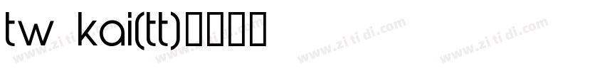 tw kai(tt)字体转换